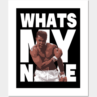 Muhammad Ali | Whats my name Posters and Art